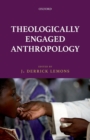Theologically Engaged Anthropology - eBook