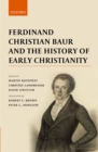 Ferdinand Christian Baur and the History of Early Christianity - eBook