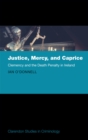 Justice, Mercy, and Caprice : Clemency and the Death Penalty in Ireland - eBook