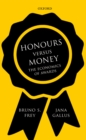 Honours versus Money : The Economics of Awards - Bruno S. Frey