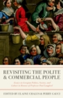 Revisiting The Polite and Commercial People : Essays in Georgian Politics, Society, and Culture in Honour of Professor Paul Langford - eBook