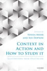 Context in Action and How to Study It : Illustrations from Health Care - eBook