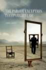 The Parody Exception in Copyright Law - eBook