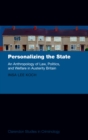 Personalizing the State : An Anthropology of Law, Politics, and Welfare in Austerity Britain - eBook
