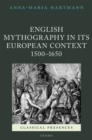 English Mythography in its European Context, 1500-1650 - eBook