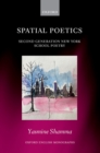 Spatial Poetics : Second Generation New York School Poetry - eBook