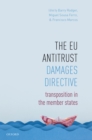 The EU Antitrust Damages Directive : Transposition in the Member States - eBook