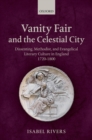 Vanity Fair and the Celestial City : Dissenting, Methodist, and Evangelical Literary Culture in England 1720-1800 - eBook