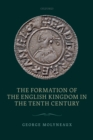The Formation of the English Kingdom in the Tenth Century - eBook