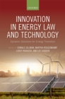 Innovation in Energy Law and Technology : Dynamic Solutions for Energy Transitions - eBook