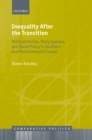 Inequality After the Transition : Political Parties, Party Systems, and Social Policy in Southern and Postcommunist Europe - eBook