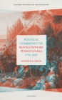 Political Community in Revolutionary Pennsylvania, 1774-1800 - eBook