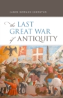 The Last Great War of Antiquity - eBook