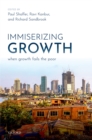 Immiserizing Growth : When Growth Fails the Poor - eBook
