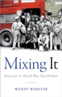 Mixing It : Diversity in World War Two Britain - eBook