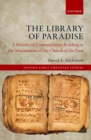 The Library of Paradise : A History of Contemplative Reading in the Monasteries of the Church of the East - eBook
