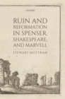 Ruin and Reformation in Spenser, Shakespeare, and Marvell - eBook