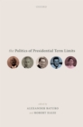 The Politics of Presidential Term Limits - eBook