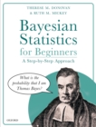 Bayesian Statistics for Beginners : a step-by-step approach - eBook