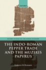 The Indo-Roman Pepper Trade and the Muziris Papyrus - eBook