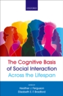 The Cognitive Basis of Social Interaction Across the Lifespan - eBook
