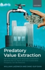 Predatory Value Extraction : How the Looting of the Business Corporation Became the US Norm and How Sustainable Prosperity Can Be Restored - eBook