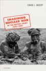 Imagining Nuclear War in the British Army, 1945-1989 - eBook
