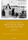 The Oxford History of British and Irish Catholicism, Volume IV : Building Identity, 1830-1913 - eBook