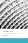 Changing Times : Economics, Policies, and Resource Allocation in Britain since 1951 - eBook