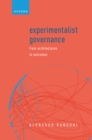 Experimentalist Governance : From Architectures to Outcomes - eBook