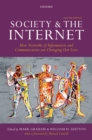 Society and the Internet : How Networks of Information and Communication are Changing Our Lives - eBook