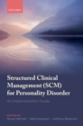 Structured Clinical Management (SCM) for Personality Disorder : An Implementation Guide - eBook