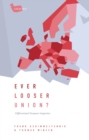 Ever Looser Union? : Differentiated European Integration - eBook