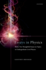 Essays in Physics : Thirty-two thoughtful essays on topics in undergraduate-level physics - eBook