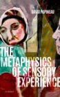 The Metaphysics of Sensory Experience - eBook