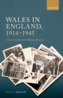 Wales in England, 1914-1945 : A Social, Cultural, and Military History - eBook