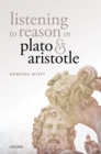 Listening to Reason in Plato and Aristotle - eBook