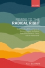 Roads to the Radical Right : Understanding Different Forms of Electoral Support for Radical Right-Wing Parties in France and the Netherlands - eBook