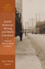 Jewish American Writing and World Literature : Maybe to Millions, Maybe to Nobody - eBook