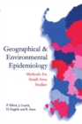 Geographical and Environmental Epidemiology : Methods for Small Area Studies - Book