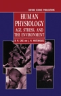 Human Physiology : Age, Stress, and the Environment - Book