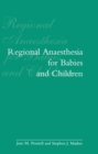 Regional Anaesthesia in Babies and Children - Book