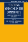 Teaching Medicine in the Community : A Guide for Undergraduate Education - Book