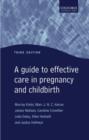 Guide to Effective Care in Pregnancy and Childbirth - Book
