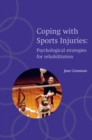 Coping with Sports Injuries : Psychological Strategies for Rehabilitation - Book