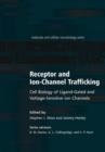 Receptor and Ion-Channel Trafficking : Cell Biology of Ligand-Gated and Voltage-Sensitive Ion Channels - Book