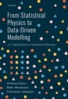 From Statistical Physics to Data-Driven Modelling : with Applications to Quantitative Biology - eBook