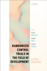 Randomized Control Trials in the Field of Development : A Critical Perspective - eBook
