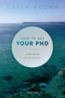 How to Get Your PhD : A Handbook for the Journey - eBook
