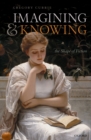 Imagining and Knowing : The Shape of Fiction - eBook
